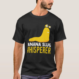 Grappige Banana Slug Whisperer T-shirt