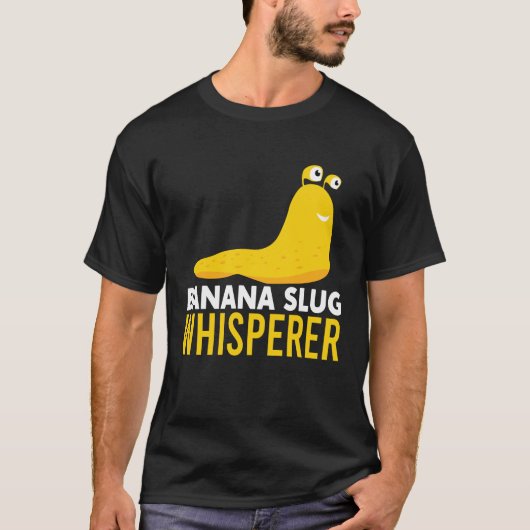 Grappige Banana Slug Whisperer T-shirt (Voorkant)