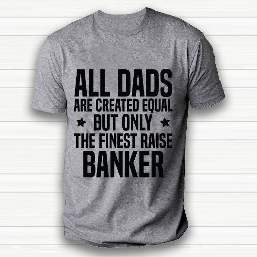 Grappige bankier papa of man waardering wit t-shirt