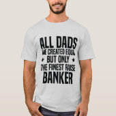 Grappige bankier papa of man waardering wit t-shirt (Voorkant)