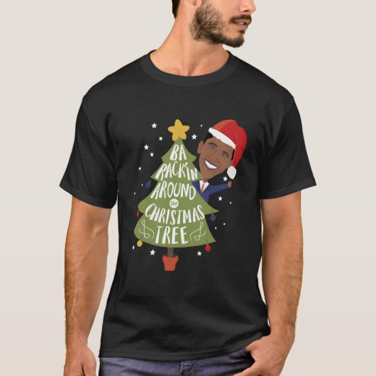 Grappige Barack Obama Barack'in rond de kerst T-shirt (Voorkant)
