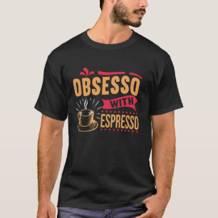 Grappige Barista Espresso Cafeïne T-shirt