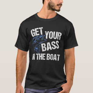 Grappige bas Vist krijg je bas in de boot gag g g T-shirt