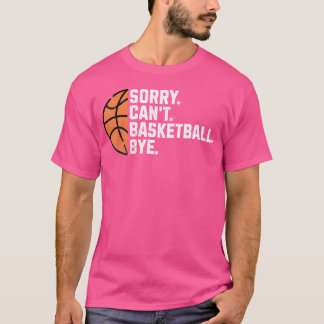 Grappige basketbal liefhebber speler moeder sorry  t-shirt
