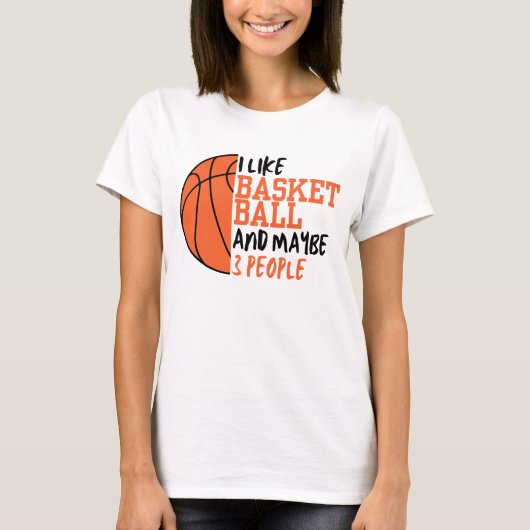 Grappige Basketbal Quote Basketbal Gamer T-shirt (Voorkant)