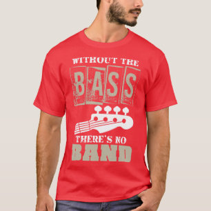 Grappige bassist cadeau muziek liefhebber bas t-shirt
