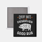 Grappige BBQ chef-kok elke kont verdient een goede Magneet (Voorkant / Achterkant)