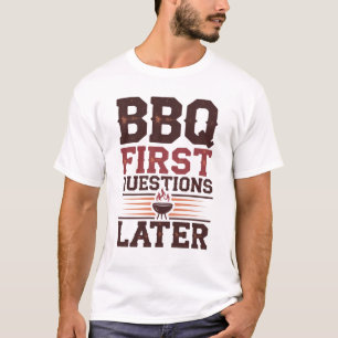 Grappige BBQ Eerste Vragen Later Pitmaster Grill T-shirt