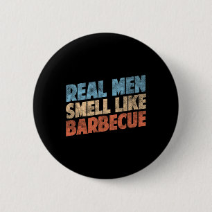 Grappige Bbq Grillliefhebbers Echte Mannen Ruiken  Ronde Button 5,7 Cm