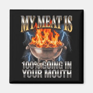 Grappige BBQ Mijn Vlees is 100 Gaat in Je Mond Gra Magneet