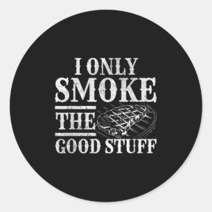 Grappige BBQ roker - Ik rook alleen de goede dinge Ronde Sticker