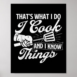 Grappige BBQ Shirten dat is wat ik kook en ik weet Poster
