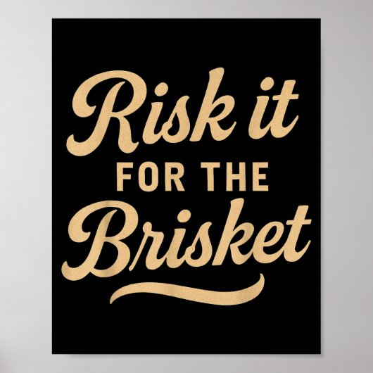 Grappige Bbq Spreuk Riskeer Het Voor De Brisket Bb Poster (Voorkant)