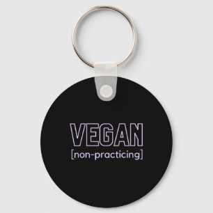 Grappige BBQ Vleesliefhebber Niet-praktiserend Veg Sleutelhanger