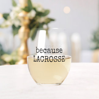 Grappige “Because Lacrosse” Sport Wijn Glas