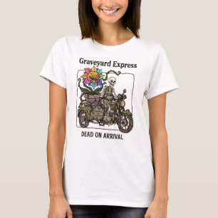 Grappige Begraafplaats Express Dood bij Aankomst T-shirt