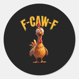 Grappige Behekste Kip F-caw-f T-shirt Ronde Sticker