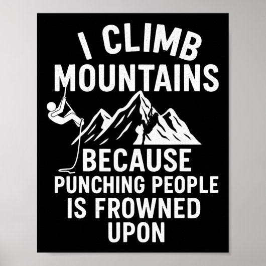 Grappige bergbeklimmen T-shirt – Ik klim om straf Poster (Voorkant)