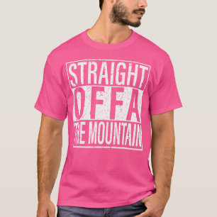 Grappige Bergbeklimming Rechtdoor Van De Berg T-shirt