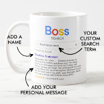 Grappige beste baas ooit zoeken met persoonlijke b koffiemok<br><div class="desc">Grappige mok voor je baas met een 'Boss search' logo en één zoekresultaat voor 'Best boss ever',  met de naam van je baas,  je persoonlijke boodschap en een 5-sterrenrating.</div>