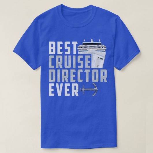Grappige beste cruise director ooit kapitein t-shirt (Design voorkant)