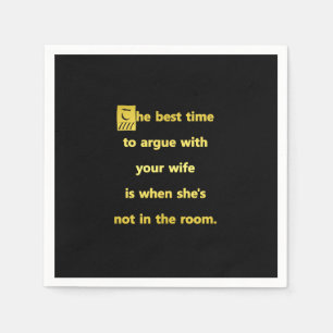Grappige beste tijd om ruzie te maken met je vrouw servet