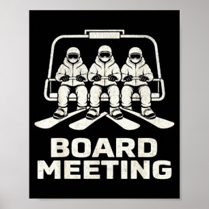 Grappige bestuursvergadering snowboarden ski lift  poster
