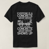 Grappige Betonmixer Driver Cement Mixer Truck T-shirt (Design voorkant)