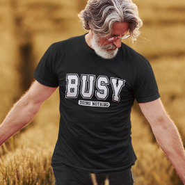 Grappige bezigheid: niets doen t-shirt