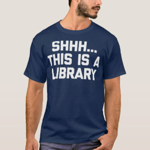 Grappige bibliothecaris Shhh Dit is een bibliothee T-shirt