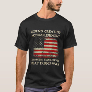 Grappige Bidens grootste prestatie is te zien T-shirt