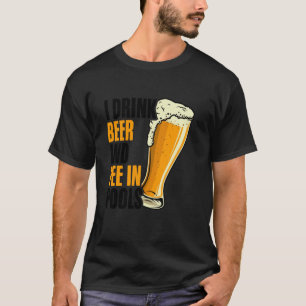 Grappige Bier Plassen Zwemmen Citaat Vernederend S T-shirt