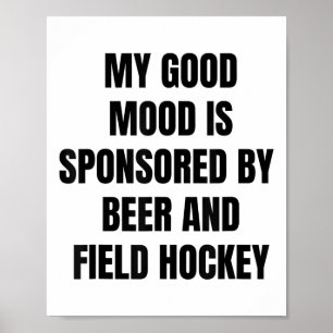 Grappige bierliefhebber mijn goede humeur wordt ge poster