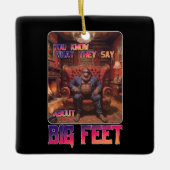 Grappige Bigfoot Feet Meme Keramisch Ornament (Voorkant)