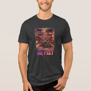 Grappige Bigfoot Feet Meme Tri-Blend Shirt