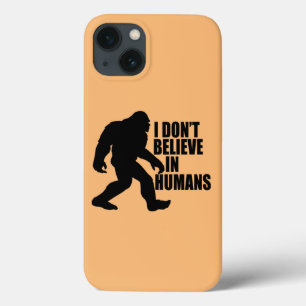 Grappige Bigfoot - Ik geloof niet in mensen Case-Mate iPhone Case