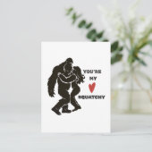 Grappige BigFoot “Je bent mijn Squatchy” Romantisc Briefkaart (Staand voorkant)