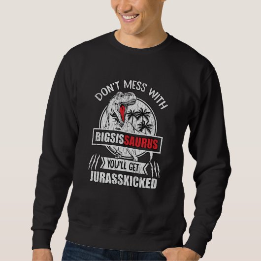 Grappige BigSisSaurus Dinosaur Grappig Cadeau voor Trui (Voorkant)
