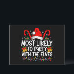 Grappige bijpassende Kerstmis het meest waarschijn Kaart<br><div class="desc">Grappig kerstfeest dat het meest waarschijnlijk is voor een feest met de Elves</div>