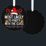 Grappige bijpassende Kerstmis het meest waarschijn Ornament Kaart<br><div class="desc">Grappig kerstfeest dat het meest waarschijnlijk is voor een feest met de Elves</div>