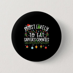 Grappige bijpassende Kerstmis Meest Waarschijnlijk Ronde Button 5,7 Cm