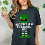 Grappige bijpassende St Patrick's Day meest waarsc T-shirt<br><div class="desc">Introductie van onze Funny Matching St. Patrick's Day Most Likely To T-Shirt - een humoristische en gepersonaliseerde aanvulling op je Paddy's Day festiviteiten. Deze shirten zijn perfect voor een kroegentocht team, een groep die deelneemt aan een parade, of gewoon voor een grappige en gecoördineerde uitstraling tijdens je St. Patrick's Day...</div>