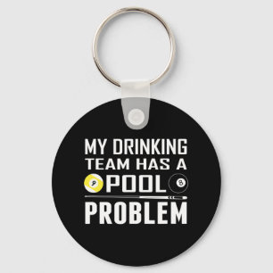 Grappige biljart Mijn Drink team heeft een zwembad Sleutelhanger