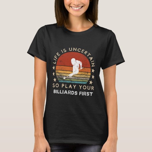 Grappige Biljart Slogan T-shirt - Omarm het leven (Voorkant)