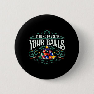 Grappige biljartzaal hier om je zoon te breken ronde button 5,7 cm