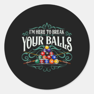 Grappige biljartzaal hier om je zoon te breken ronde sticker
