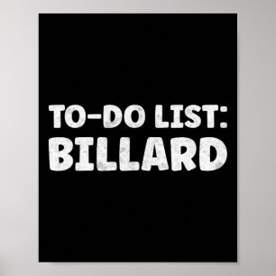 Grappige Billard Lover Quotes Indoor Pool &Camp; B Poster