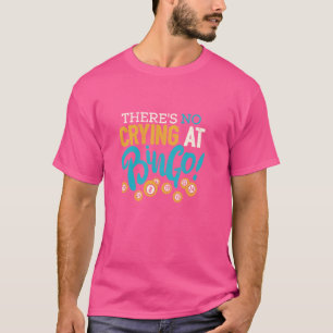 Grappige bingo liefhebber Er is geen huilen bij bi T-shirt