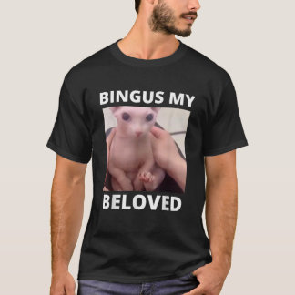 Grappige Bingus Mijn geliefde Hairless Sphinx Cat T-shirt