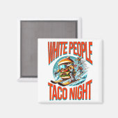 Grappige blanke mensen taco avond hamburger skiën magneet (Voorkant / Achterkant)